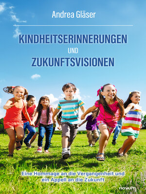 cover image of Kindheitserinnerungen und Zukunftsvisionen